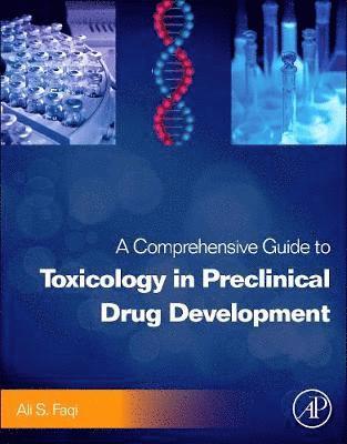 A Comprehensive Guide to Toxicology in Preclinical Drug Development