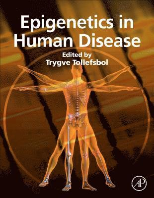 Trygve O. Tollefsbol - Epigenetics in Human Disease, Inbunden