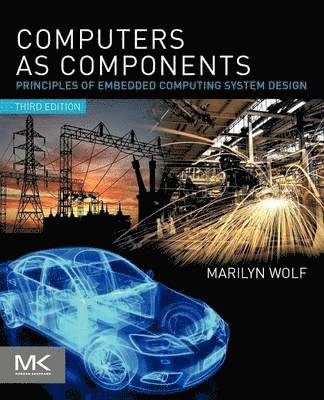 Marilyn Wolf - Computers as Components, Häftad