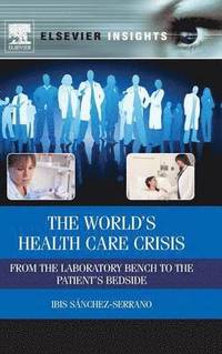 bokomslag The World's Health Care Crisis