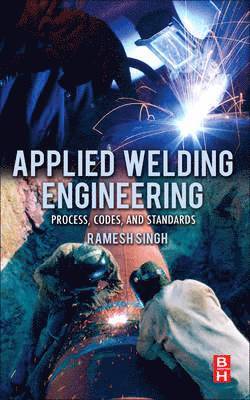 Ramesh Singh - Applied Welding Engineering, Häftad