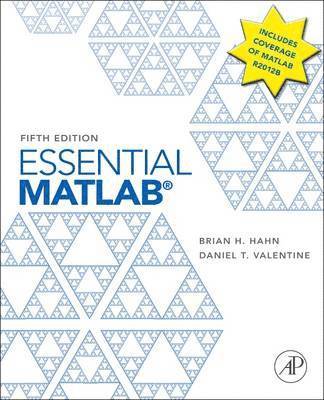 Daniel T. Valentine, Brian H. Hahn - Essential MATLAB for Engineers and Scientists, Häftad