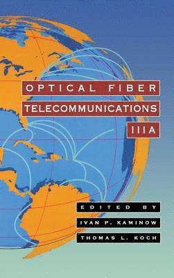 Thomas L. Koch - Optical Fiber Telecommunications IIIA, Inbunden