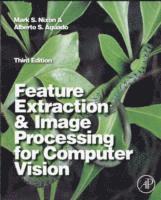 Mark Nixon - Feature Extraction and Image Processing for Computer Vision, Häftad