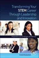 Pamela McCauley Bush - Transforming Your STEM Career Through Leadership and Innovation, Häftad