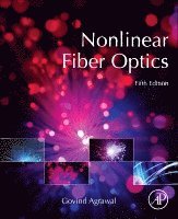 Govind P. Agrawal - Nonlinear Fiber Optics, Inbunden