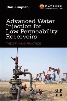 bokomslag Advanced Water Injection for Low Permeability Reservoirs