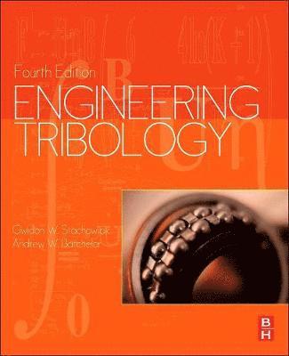 Gwidon Stachowiak, Andrew W Batchelor - Engineering Tribology, Inbunden