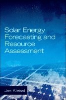 Jan Kleissl - Solar Energy Forecasting and Resource Assessment, Inbunden