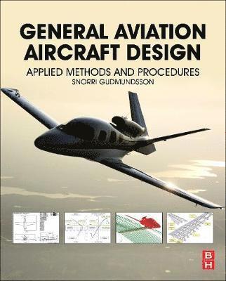 Snorri Gudmundsson - General Aviation Aircraft Design, Inbunden