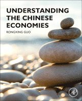 Rongxing Guo - Understanding the Chinese Economies, Inbunden