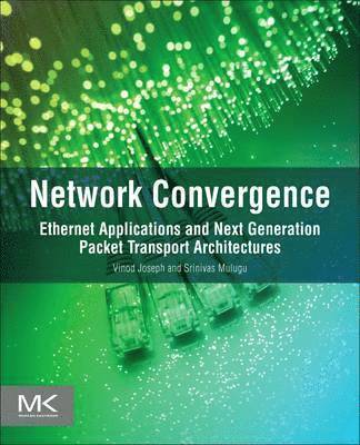 bokomslag Network Convergence: Ethernet Applications and Next Generation Packet Transport Architectures