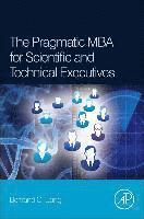 bokomslag The Pragmatic MBA for Scientific and Technical Executives