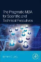 The Pragmatic MBA for Scientific and Technical Executives 1