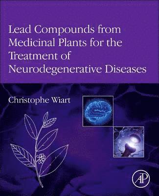 Lead Compounds from Medicinal Plants for the Treatment of Neurodegenerative Diseases 1