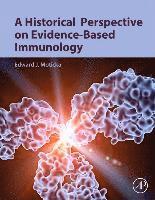 bokomslag A Historical Perspective on Evidence-Based Immunology