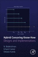 Narayanaswamy Balakrishnan, Erhard Cramer, Debasis Kundu - Hybrid Censoring Know-How, Inbunden