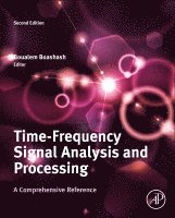 Boualem Boashash, Australia) Boashash, Boualem (Qatar University, Doha, Qatar, and University of Queensland, Brisbane - Time-Frequency Signal Analysis and Processing, Inbunden