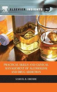 bokomslag Practical Skills and Clinical Management of Alcoholism and Drug Addiction