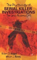 Robert D. Keppel, William J. Birnes, U.S.A.) Keppel, Robert D. (Associate Professor of  Criminal Justice, Sam Houston State University, Huntsville, Texas, U.S.A.) Birnes, William J. (Shadow Lawn Press, Los Angeles, California, Robert Keppel, William Birnes - The Psychology of Serial Killer Investigations, Inbunden