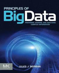 bokomslag Principles of Big Data: Preparing, Sharing, and Analyzing Complex Information