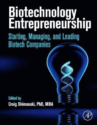 Craig Shimasaki - Biotechnology Entrepreneurship, Inbunden