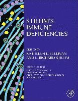 Kathleen E. Sullivan, E. Richard Stiehm - Stiehm's Immune Deficiencies, Inbunden