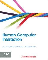 I. Scott MacKenzie, Canada) MacKenzie, I. Scott (Associate Professor of Computer Science and Engineering at York University, Toronto, Ontario - Human-Computer Interaction, Häftad