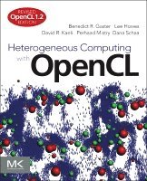 Heterogeneous Computing with OpenCL: Revised OpenCL 1.2 Edition 1