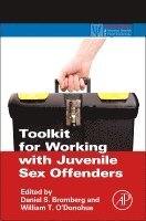 Daniel S. Bromberg, William T. O'Donohue - Toolkit for Working with Juvenile Sex Offenders, Häftad