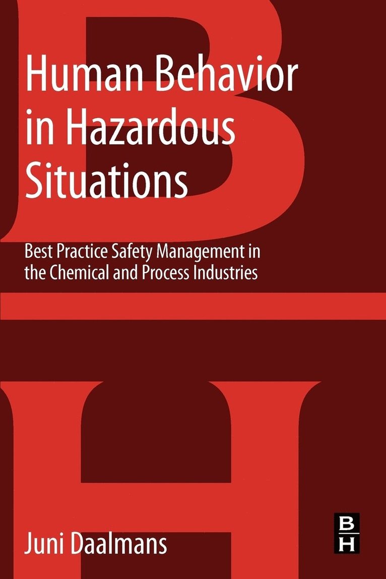 Human Behavior in Hazardous Situations 1