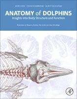 Bruno Cozzi, Stefan Huggenberger, Helmut A Oelschl�ger - Anatomy of Dolphins, Inbunden