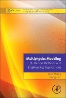 bokomslag Multiphysics Modeling: Numerical Methods and Engineering Applications