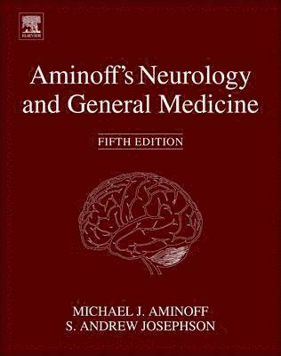 Michael J. Aminoff, S. Andrew Josephson - Aminoff's Neurology and General Medicine, Inbunden