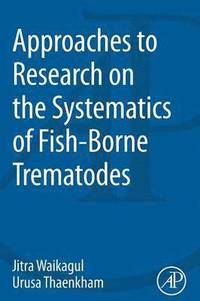 bokomslag Approaches to Research on the Systematics of Fish-Borne Trematodes