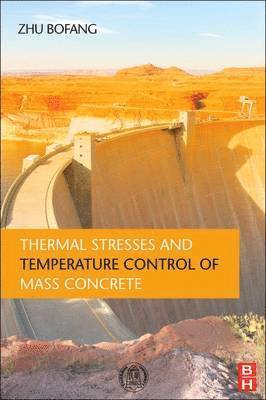 bokomslag Thermal Stresses and Temperature Control of Mass Concrete