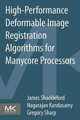 High Performance Deformable Image Registration Algorithms for Manycore Processors 1