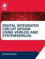 bokomslag Digital Integrated Circuit Design Using Verilog and Systemverilog