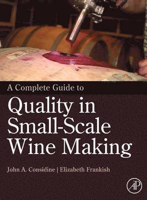 bokomslag A Complete Guide to Quality in Small-Scale Wine Making
