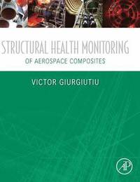 bokomslag Structural Health Monitoring of Aerospace Composites