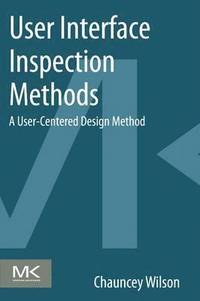 bokomslag User Interface Inspection Methods: A User-Centered Design Method