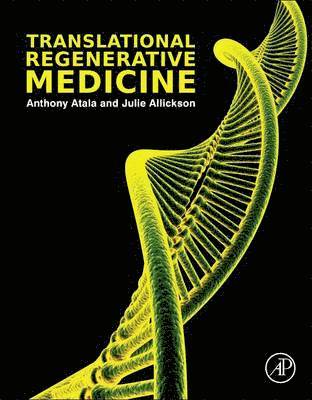 Anthony Atala, Julie Allickson - Translational Regenerative Medicine, Inbunden