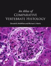 bokomslag An Atlas of Comparative Vertebrate Histology