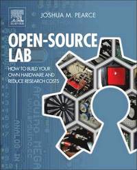 bokomslag Open-Source Lab: How to Build Your Own Hardware and Reduce Research Costs