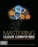 Rajkumar Buyya, Christian Vecchiola, S.Thamarai Selvi, S Thamarai Selvi - Mastering Cloud Computing, Häftad