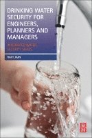 Mary Kay Camarillo, William T. Stringfellow, Ravi Jain - Drinking Water Security for Engineers, Planners, and Managers, Häftad