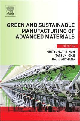 Green and Sustainable Manufacturing of Advanced Material 1