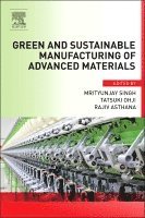 Green and Sustainable Manufacturing of Advanced Material 1