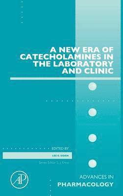 bokomslag A New Era of Catecholamines in the Laboratory and Clinic