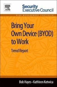 bokomslag Bring Your Own Device (BYOD) to Work